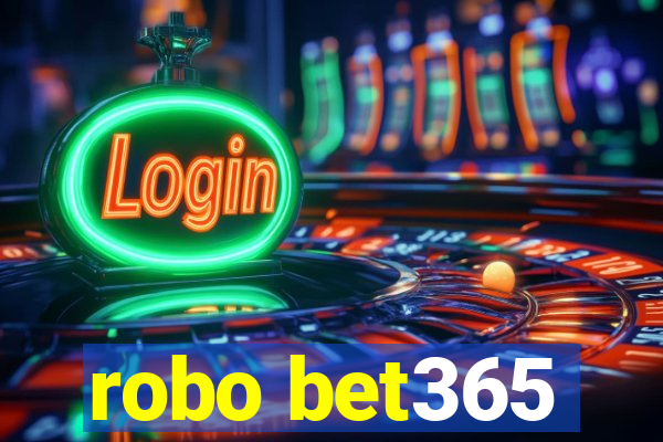 robo bet365